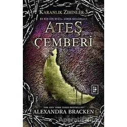 Karanlık Zihinler 3 - Ateş Çemberi - Alexandra Bracken - Parodi Yayınları