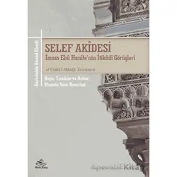 Selef Akidesi (İmam Ebu Hanifenin İtikadi Görüşleri) -el-Usulul-Münife Tercümesi
