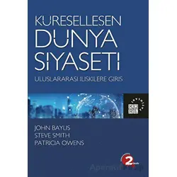 Küreselleşen Dünya Siyaseti - Uluslararası İlişkilere Giriş - Patricia Owens - Küre Yayınları