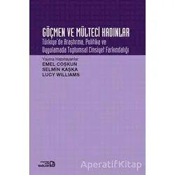 Göçmen ve Mülteci Kadınlar - Kolektif - Bağlam Yayınları