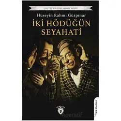 İki Hödüğün Seyahati - Hüseyin Rahmi Gürpınar - Dorlion Yayınları