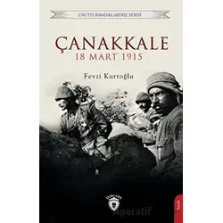 Çanakkale 18 Mart 1915 - Fevzi Kurtoğlu - Dorlion Yayınları