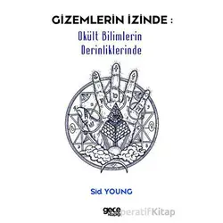 Gizemlerin İzinde - Sid Young - Gece Kitaplığı