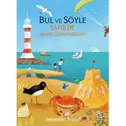 Bul ve Söyle - Sahilde Neler Görüyorsun? - Sebastien Braun - İthaki Çocuk Yayınları
