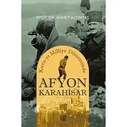 Kuva-yı Milliye Döneminde Afyonkarahisar 1918-1920 - Ahmet Altıntaş - Palet Yayınları