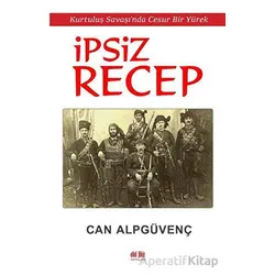 İpsiz Recep - Can Alpgüvenç - Akıl Fikir Yayınları
