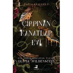 Çırpınan Kanatlar Evi - Olivia Wildenstein - Olimpos Yayınları