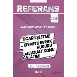 Hakimlik Ticari İşletme ve Kıymetli Evrak Hukuku Mevzuat Konu Anlatımı - Sami Sönmez - Temsil Kitap