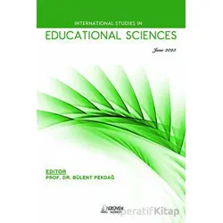 International Studies in Educational Sciences - June 2023 - Bülent Pekdağ - Serüven Yayınevi