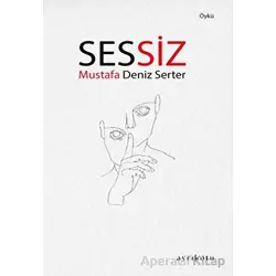 Sessiz - Mustafa Deniz Serter - Ayrıkotu Yayınları
