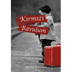 Kırmızı Bavulum - Murat Karahan - İkinci Adam Yayınları