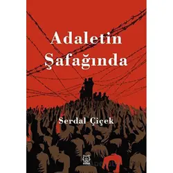 Adaletin Şafağında - Serdal Çiçek - Luna Yayınları