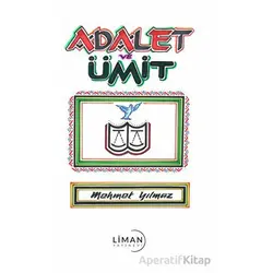 Adalet Ve Ümit - Mehmet Yılmaz - Liman Yayınevi
