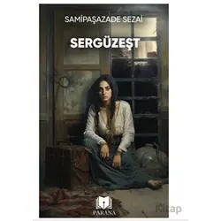 Sergüzeşt - Samipaşazade Sezai - Parana Yayınları