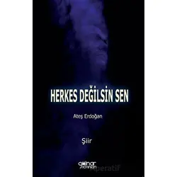 Herkes Değilsin Sen - Ateş Erdoğan - Gülnar Yayınları