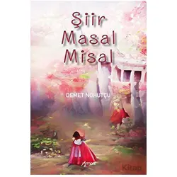 Şiir Masal Misal - Demet Nohutçu - Armoni Yayıncılık