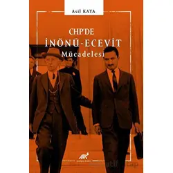 CHP’de İnönü - Ecevit Mücadelesi - Asil Kaya - Paradigma Akademi Yayınları