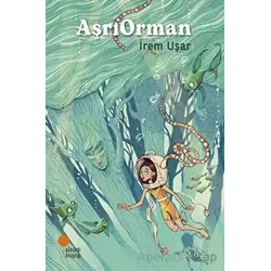 AşrıOrman - İrem Uşar - Günışığı Kitaplığı
