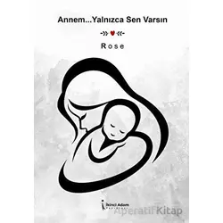 Annem…Yalnızca Sen Varsın - Kolektif - İkinci Adam Yayınları