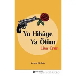 Ya Hikaye Ya Ölüm - Lisa Cron - Sander Yayınları