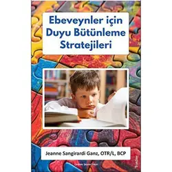Ebeveynler için Duyu Bütünleme Stratejileri - Jeanne Sangirardi Ganz - Sola Unitas