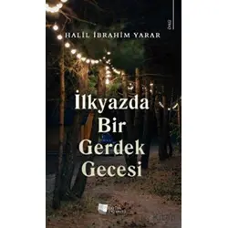 İlkyazda Bir Gerdek Gecesi - Halil İbrahim Yarar - Karina Yayınevi