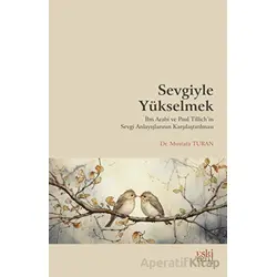 Sevgiyle Yükselmek - Mustafa Turan - Eski Yeni Yayınları