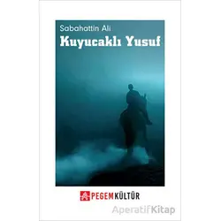 Kuyucaklı Yusuf - Sabahattin Ali - Pegem Akademi Yayıncılık