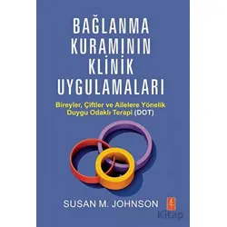 Bağlanma Kuramının Klinik Uygulamaları - Susan M. Johnson - Nobel Yaşam