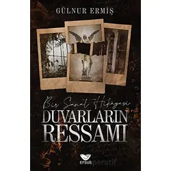 Duvarların Ressamı - Gülnur Ermiş - Efsus Yayınları