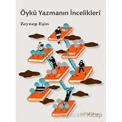 Öykü Yazmanın İncelikleri - Zeynep Eşin - Ayrıkotu Yayınları