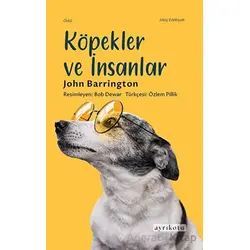 Köpekler ve İnsanlar - John Barrington - Ayrıkotu Yayınları
