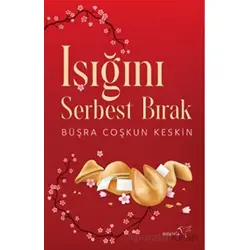 Işığını Serbest Bırak - Büşra Coşkun Keskin - Müptela Yayınları
