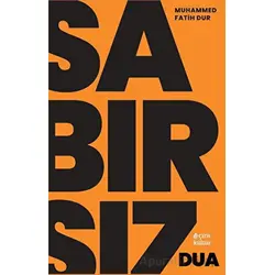 Sabırsız Dua - Muhammed Fatih Dur - Çıra Yayınları