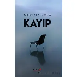 Kayıp - Mustafa Koca - Linza Yayınları