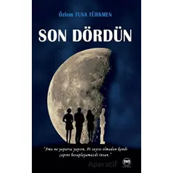 Son Dördün - Özlem Tuna Türkmen - Siyah Beyaz Yayınları
