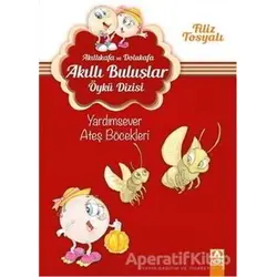 Akıllıkafa ve Dolukafa - Yardımsever Ateş Böcekleri - Filiz Tosyalı - Altın Kitaplar