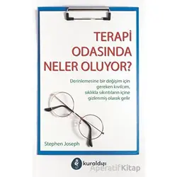 Terapi Odasında Neler Oluyor? - Stephen Joseph - Kuraldışı Yayınevi