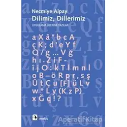 Dilimiz Dillerimiz - Necmiye Alpay - Metis Yayınları