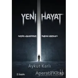 Yeni Hayat - Aykut Karlı - İkinci Adam Yayınları