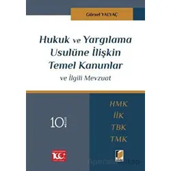 Hukuk ve Yargılama Usulüne İlişkin Temel Kanunlar ve İlgili Mevzuat