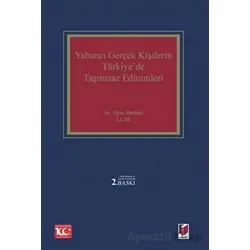 Yabancı Gerçek Kişilerin Türkiyede Taşınmaz Edinimleri - Akın Batmaz - Adalet Yayınevi