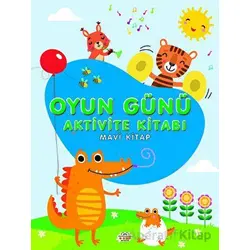 Oyun Günü Aktivite Kitabı Mavi Kitap - Kolektif - 0-6 Yaş Yayınları