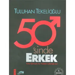 50sinde Erkek - Tuluhan Tekelioğlu - Turkuvaz Kitap