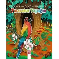Patavatsız Papağan - Nuray Kayacan’dan Masallar - Nuray Kayacan - Mitel Kitap