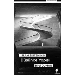 İslam Sisteminin Düşünce Yapısı - Birol Duman - Morena Yayınevi