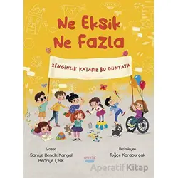 Ne Eksik Ne Fazla - Saniye Bencik Kangal - Turta Kitap