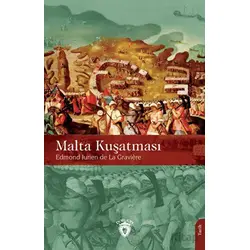 Malta Kuşatması - Jurien De La Graviere - Dorlion Yayınları