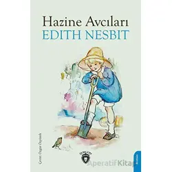Hazine Avcıları - Edith Nesbit - Dorlion Yayınları