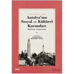 Antalyanın Sosyal ve Kültürel Kurumları Hakkında Araştırmalar